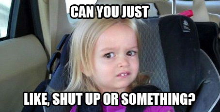 Your face right now