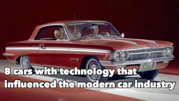 8 Cars with Technology that Influenced the Modern Car Industry