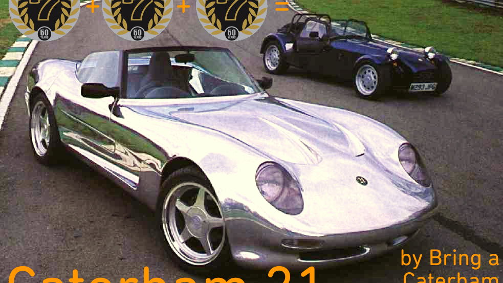 The Caterham 21: A #blogpost On The Seven's Forgotten Sister