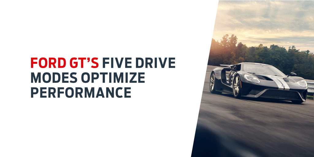 V-Max Mode Among Five Drive Settings For New Ford GT