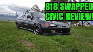 B18 Powered Civic Review!